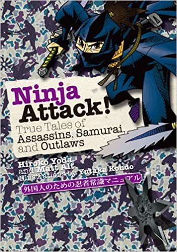 ダウンロード  (英文版) 外国人のための忍者常識マニュアル - Ninja Attack !: True Tales of Assassins, Samurai, and Outlaws 本