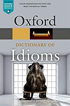 ダウンロード  Oxford Dictionary of Idioms (Oxford Quick Reference) (English Edition) 本