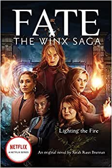 اقرأ Lighting the Fire (Fate: The Winx Saga: An Original Novel) الكتاب الاليكتروني 