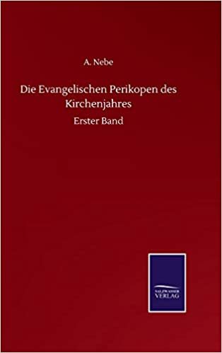 Die Evangelischen Perikopen des Kirchenjahres: Erster Band indir