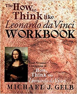 indir The How to Think Like Leonardo da Vinci Workbook: Your Personal Companion to How to Think Like Leonardo da Vinci