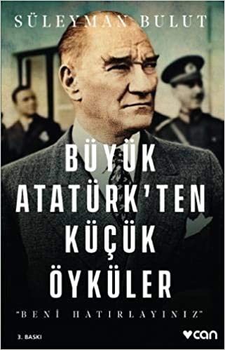 Büyük Atatürk’ten Küçük Öyküler: Beni Hatırlayınız indir