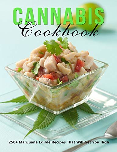 ダウンロード  Cannabis Cookbook: 250+ Marijuana Edible Recipes That Will Get You High (English Edition) 本