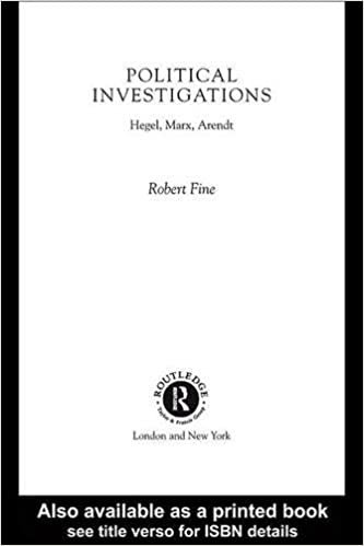 indir Fine, R: Political Investigations: Hegel, Marx and Arendt