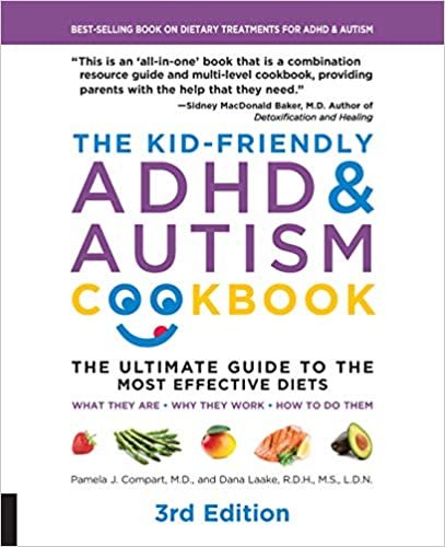 تحميل The Kid-Friendly ADHD &amp; Autism Cookbook, 3rd edition: The Ultimate Guide to the Most Effective Diets -- What they are - Why they work - How to do them