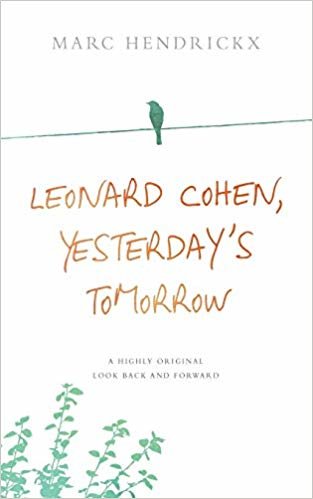 تحميل Leonard Cohen, Yesterday&#39;s Tomorrow: A highly original look back &amp; forward