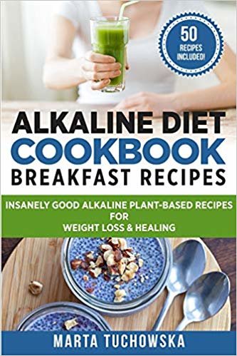 تحميل Alkaline Diet Cookbook - Breakfast Recipes: Breakfast Recipes: Insanely Good Alkaline Plant-Based Recipes for Weight Loss &amp; Healing
