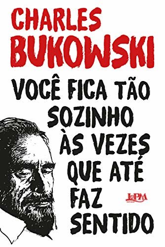 Você fica tão sozinho às vezes que até faz sentido (Portuguese Edition)