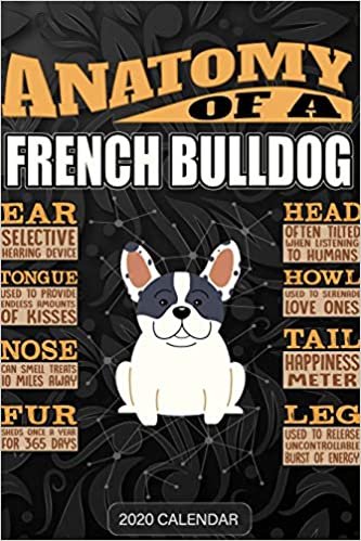 تحميل Anatomy Of A French Bulldog: French Bulldog 2020 Calendar - Customized Gift For French Bulldog Dog Owner