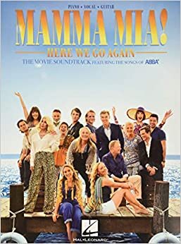 ダウンロード  Mamma Mia! Here We Go Again: The Movie Soundtrack Featuring the Songs of ABBA: Piano, Vocal, Guitar 本