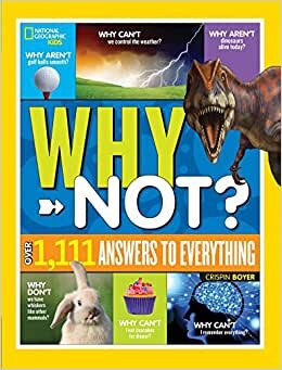 تحميل National Geographic Kids Why Not?: Over 1,111 Answers to Everything