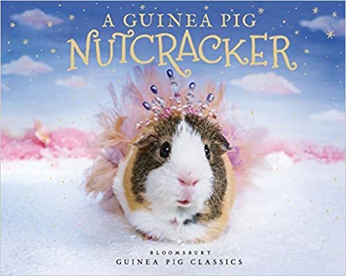 ダウンロード  A Guinea Pig Nutcracker (Guinea Pig Classics) 本