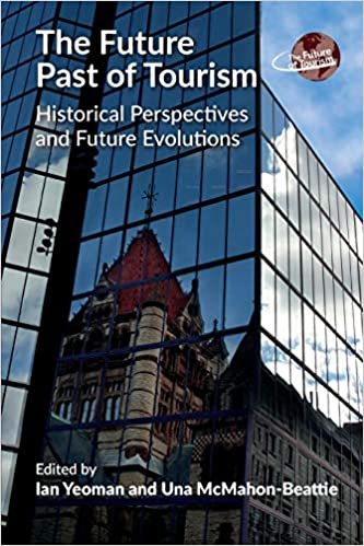 اقرأ The Future Past of Tourism: Historical Perspectives and Future Evolutions الكتاب الاليكتروني 