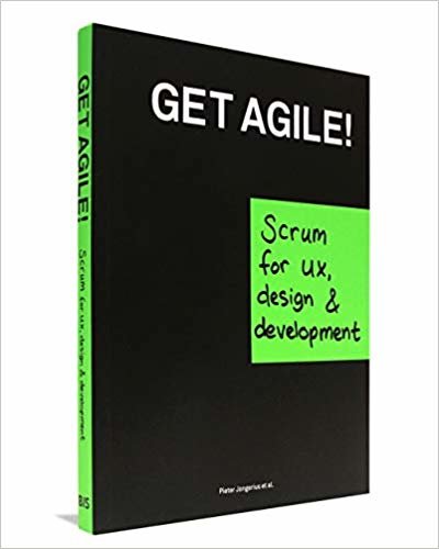 indir Get Agile: &quot;Scrum for UX, Design and Development&quot;