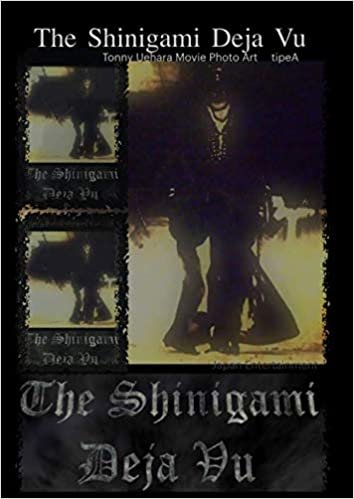 「The Shinigami Deja Vu  」Tonny Uehara Movie Photo Art  tipeA