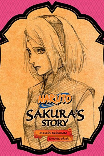 ダウンロード  Naruto: Sakura's Story (Naruto Novels Book 3) (English Edition) 本