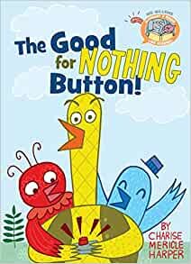 ダウンロード  The Good for Nothing Button! (Elephant & Piggie Like Reading!, 3) 本