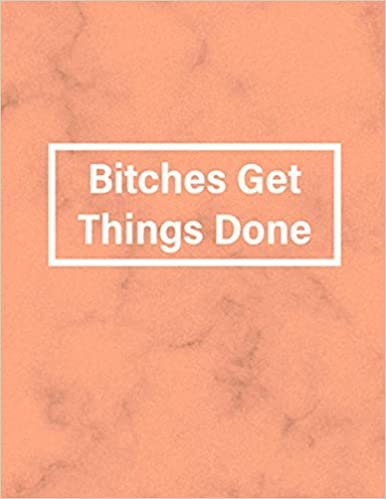 Bitches Get Things Done: Feminist Workout Log Book & Habit Tracker