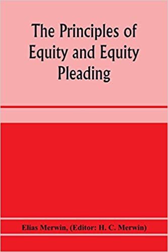 The principles of equity and equity pleading