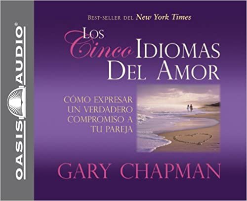ダウンロード  Los Cinco Idiomas Del Amor: Como Expresar Un Verdadero Compromiso a Tu Pareja 本