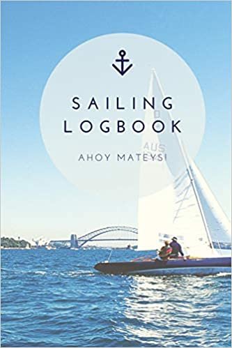 Sailing Log Book: Record Captains Travel, Sailboat Trip, Boat Notebook, Gift, Journal indir