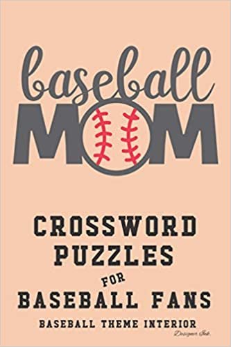 Crossword Puzzles for Baseball Fans: Professional Custom Baseball Interior. Fun, Easy to Hard Words for ALL AGES. Mom Text ダウンロード