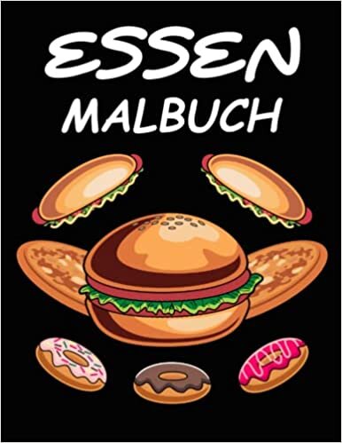 تحميل Malbuch Essen und Trinken: Leckeres Essen Ausmalen für Erwachsene und Kinder - 85 Seiten Malspaß (German Edition)