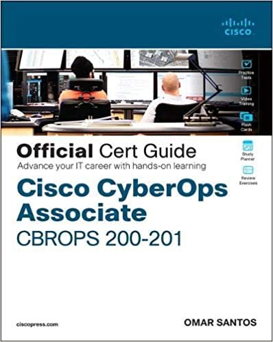 ダウンロード  Cisco CyberOps Associate CBROPS 200-201 Official Cert Guide (Certification Guide) 本