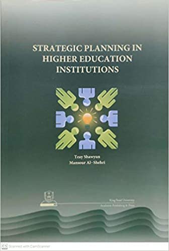 Strategic Plannning in Higher Education Institutions - by Mansour Al -Shehri 1st Edition اقرأ