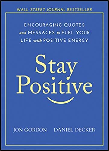 ダウンロード  Stay Positive: Encouraging Quotes and Messages to Fuel Your Life with Positive Energy 本