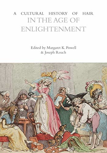 ダウンロード  A Cultural History of Hair in the Age of Enlightenment (The Cultural Histories Series) (English Edition) 本