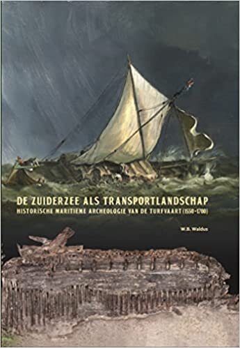 اقرأ de Zuiderzee ALS Transportlandschap: Historische Maritieme Archeologie Van de Turfvaart (1550-1700) الكتاب الاليكتروني 