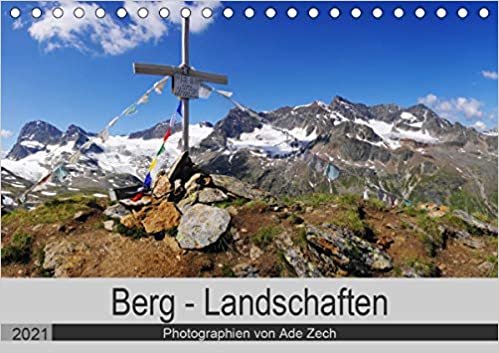 Berg - Landschaften (Tischkalender 2021 DIN A5 quer): Die Bergwelt zeigt sich in einer wunderbaren Vielfalt von einzigartigen und wilden Landschaften. (Monatskalender, 14 Seiten )