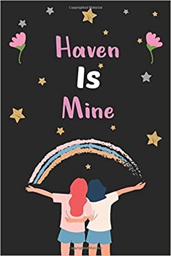 indir Haven, Is Mine :National Girlfriends Day Notebook, Gift For Her, Girlfriend or Sister Gift| For Friendship Day Gifts For Best Friend.