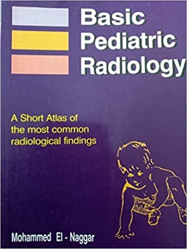Moahammed EL- Naggar Basic Peditric Radiology A short Atlas of the most common Radiological findings تكوين تحميل مجانا Moahammed EL- Naggar تكوين