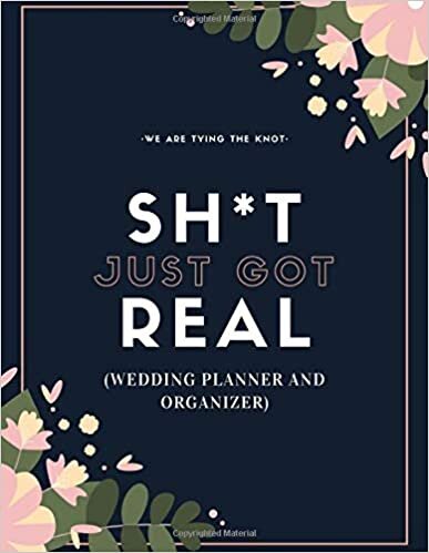 Sh*t Just Real (Wedding Planner And Organizer): The Ultimate Countdown Wedding Planner For Gay Men indir