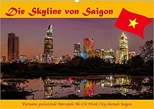 Die Skyline von Saigon (Wandkalender 2022 DIN A2 quer): Vietnams pulsierende Metropole Ho Chi Minh City ehemals Saigon (Monatskalender, 14 Seiten )