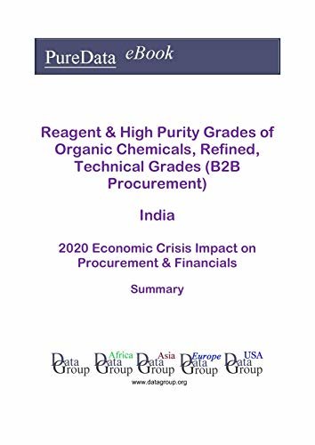 ダウンロード  Reagent & High Purity Grades of Organic Chemicals, Refined, Technical Grades (B2B Procurement) India Summary: 2020 Economic Crisis Impact on Revenues & Financials (English Edition) 本