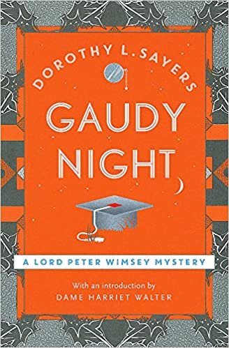 Gaudy Night: The classic detective fiction series to rediscover in 2020 (Lord Peter Wimsey Mysteries)