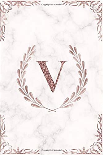 indir V: Rose Gold Letter V Monogram Initial 100 Page 6 x 9&quot; Blank Lined Laurel Wreath &amp; White Marble Journal Notebook