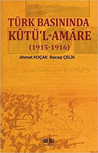 Türk Basınında Kutü'l-Amare - (1915-1916) indir