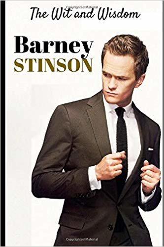 The Wit and Wisdom of Barney Stinson