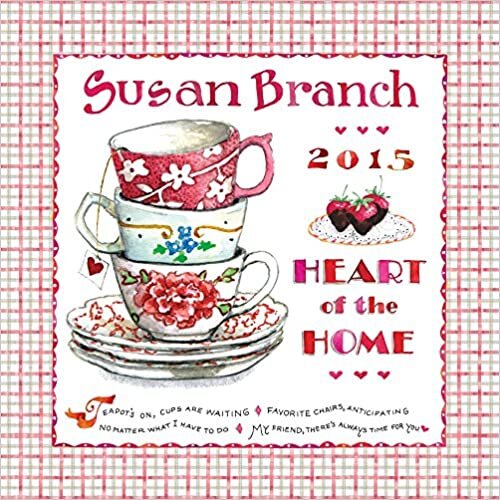 Susan Branch 2015 Calendar: Heart of the Home