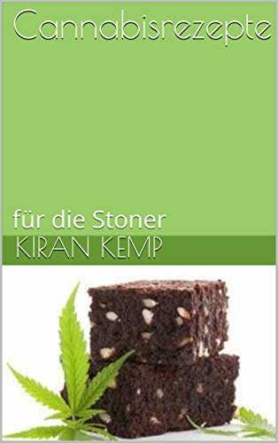 ダウンロード  Cannabisrezepte: für die Stoner (German Edition) 本