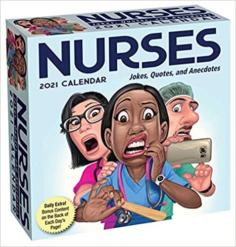 Nurses 2021 Day-to-Day Calendar: Jokes, Quotes, and Anecdotes