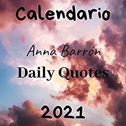 ダウンロード  Calendario 2021: Daily Inspirational Quotes (Spanish Edition) 本