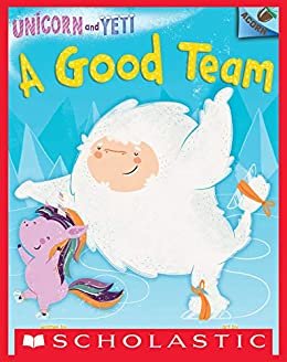 A Good Team: An Acorn Book (Unicorn and Yeti #2) (English Edition)