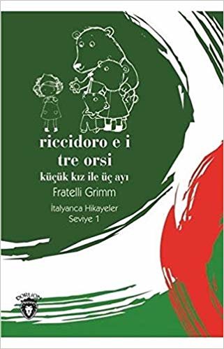 Riccidoro E I Tre Seviye 1 Küçük Kız ile Üç Ayı İtalyanca Hikayeler indir