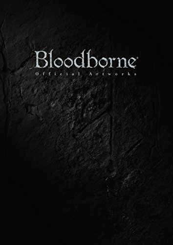 Bloodborne Official Artworks (電撃の攻略本)