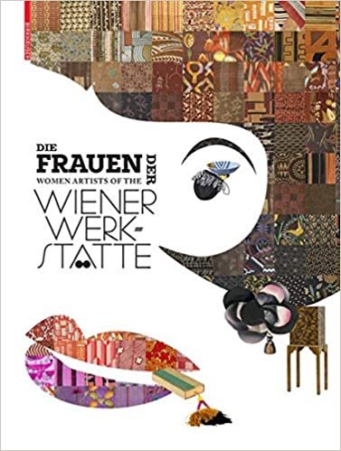 Die Frauen der Wiener Werkstätte / Women Artists of the Wiener Werkstätte